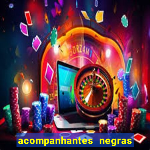 acompanhantes negras em porto alegre